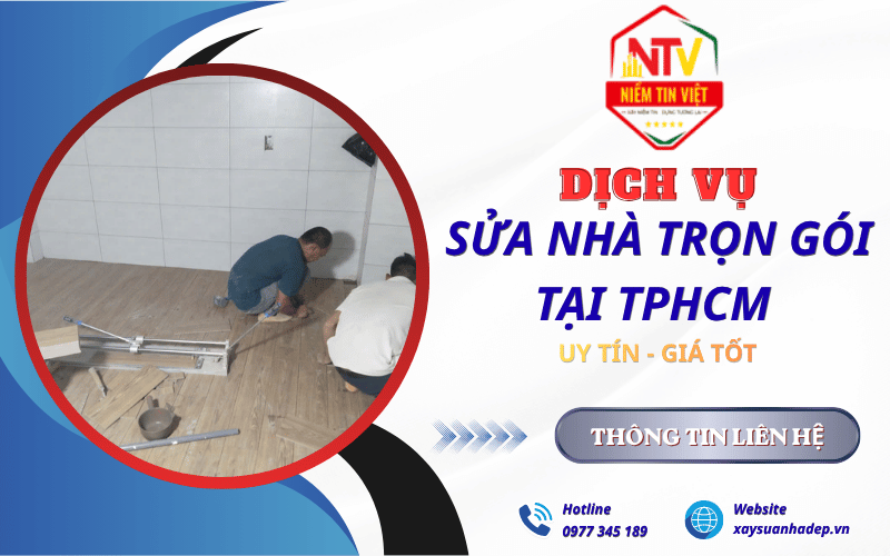 Mách bạn đơn vị sửa nhà trọn gói tại TPHCM