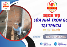 Mách bạn đơn vị sửa nhà trọn gói tại TPHCM "Thợ Có Tâm, Thầu Có Tầm"